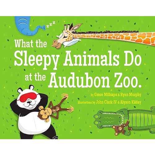 What the Sleepy Animals Do at the Audubon Zoo Hardcover – May 1, 2014