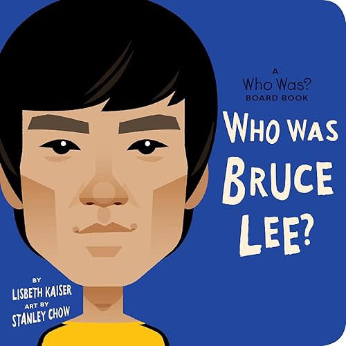 Who Was Bruce Lee?: A Who Was? Board Book (Who Was? Board Books) Board book – May 3, 2022