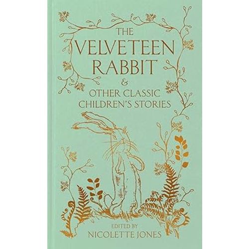 The Velveteen Rabbit & other Classic Children's Stories