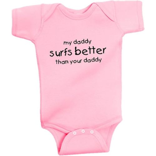 My Daddy Surfs Better Than Your Daddy Cotton Baby Onesie Bodysuit - 6mo - Pink