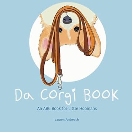 Da Corgi Book: An ABC Book for Little Hoomans