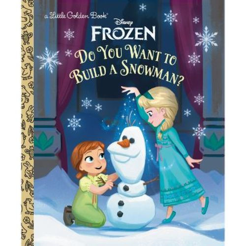 Do You Want to Build a Snowman? (Disney Frozen) - (Little Golden Book) by Golden Books (Hardcover)