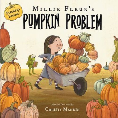 Millie Fleur's Pumpkin Problem - by Christy Mandin (Hardcover)