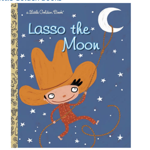 Lasso the Moon (Little Golden Book)