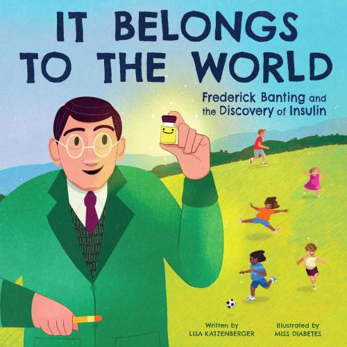 It Belongs to the World by Lisa Katzenberger, Janina Gaudin aka Miss Diabetes | Tombolo Books