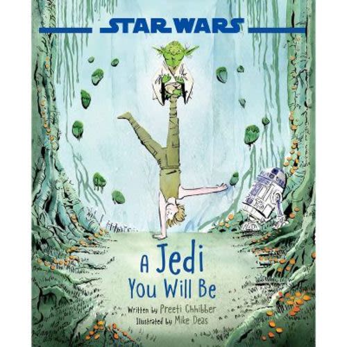 Star Wars: A Jedi You Will Be - By Preeti Chhibber (hardcover)