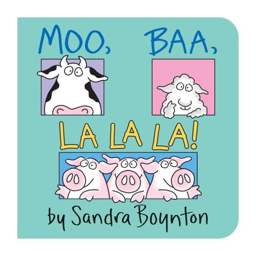 Moo, Baa, LA LA LA ( Boynton Board Books) by Sandra Boynton