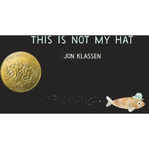 This Is Not My Hat - (The Hat Trilogy) by Jon Klassen (Board Book)