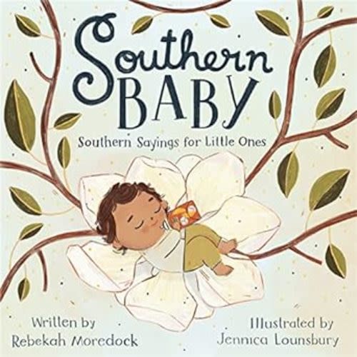 Amazon.com: Southern Baby: Southern Sayings for Little Ones: 9781546000617: Moredock, Rebekah, Lounsbury, Jennica: Books