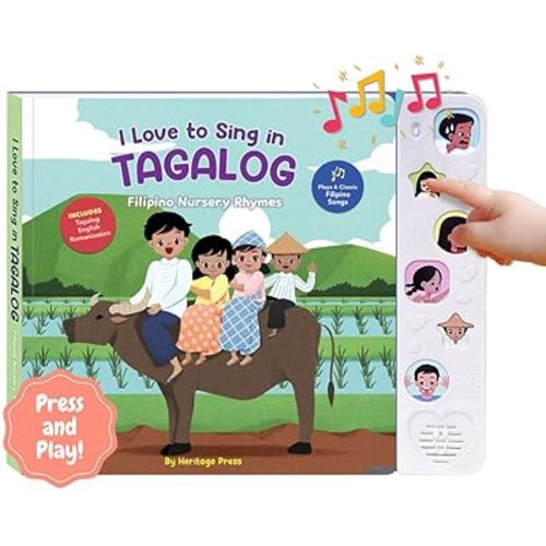 I Love to Sing in Tagalog: Nursery Rhymes, Press and Play Interactive Song Book, Tagalog Books for Toddlers, Tagalog Baby Books, Tagalog Books for Children, Tagalog Kid Books