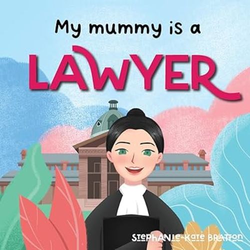 My Mummy is a Lawyer (Mummy's Work)