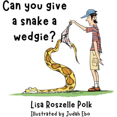 Can You Give a Snake a Wedgie? Hardcover – November 15, 2023