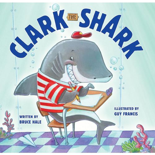 Clark the Shark: A Funny School Story About Having Big Feelings and Using Indoor Voices with Friends