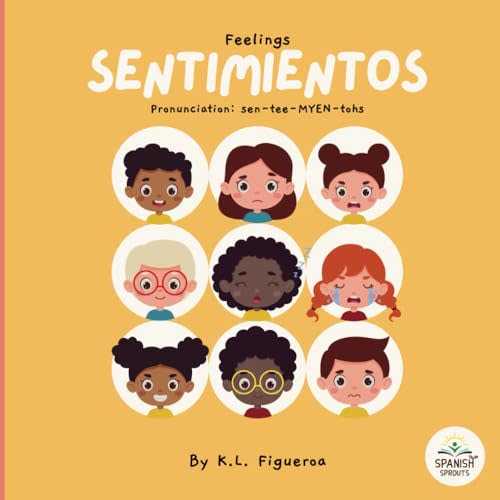 Spanish Baby Books with Feelings: "Sentimientos" Bilingual Baby Books Spanish Adventures: Exploring Emotions with Engaging Spanish Books for Babies ... Baby Books Collection from Spanish Sprouts)