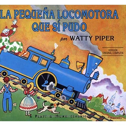 La pequena locomotora que si pudo (Little Engine That Could) (Spanish Edition) Hardcover