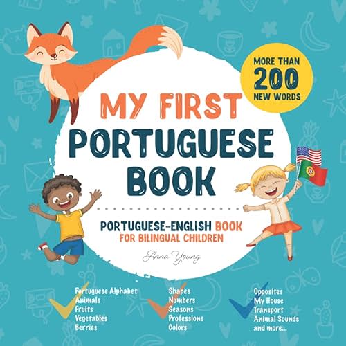 My First Portuguese Book. Portuguese-English Book for Bilingual Children: Portuguese-English children's book with illustrations for kids. A great ... words (Portuguese-English Bilingual Books) Paperback – June 21, 2021
