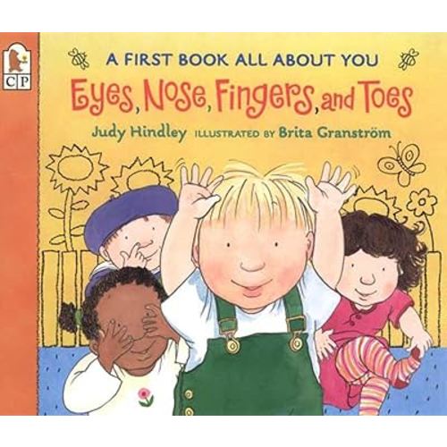 Eyes, Nose, Fingers, and Toes: A First Book All About You