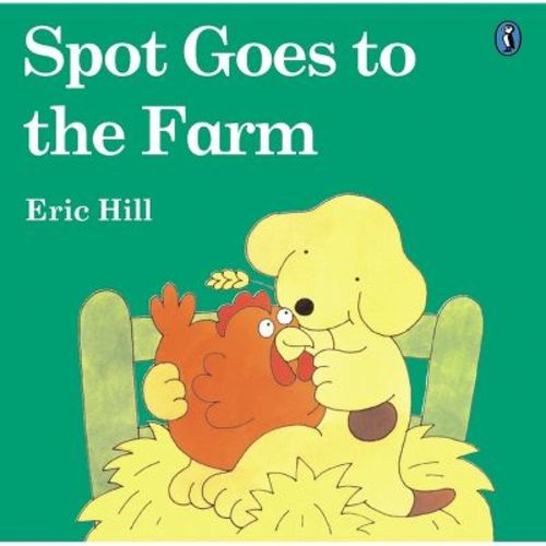 Spot Goes to the Farm (Color) - by Eric Hill (Paperback)