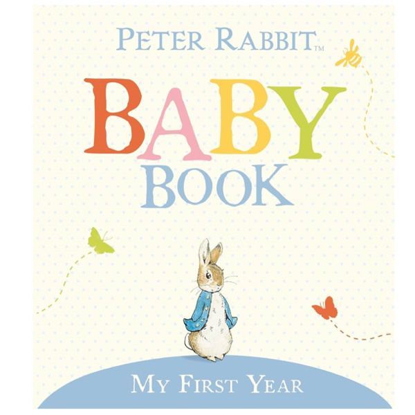 My First Year: Peter Rabbit Baby Book
