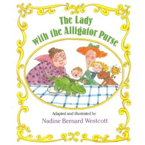 The Lady with the Alligator Purse - by Mary Ann Hoberman (Paperback)