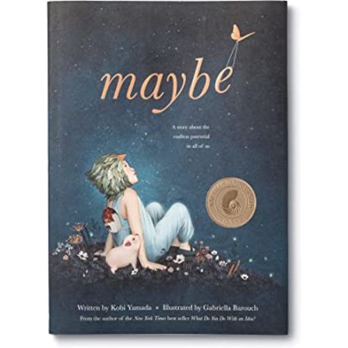 Maybe: A Story about the Endless Potential in All of Us