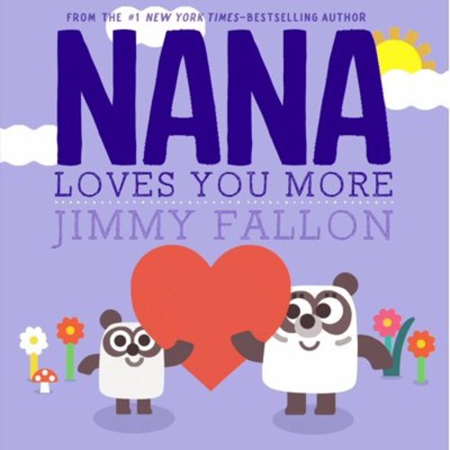 Jimmy Fallon: Nana Loves You More (Hardcover)