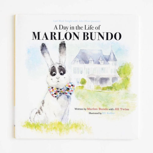 Last Week Tonight with John Oliver Presents A Day in the Life of Marlon Bundo by Chronicle Books,  Marlon Bundo,  Jill Twiss, Hardcover | Barnes & Noble®