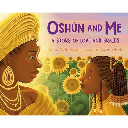 Oshún and Me: A Story of Love and Braids