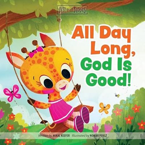 All Day Long, God Is Good (Best of Li’l Buddies)