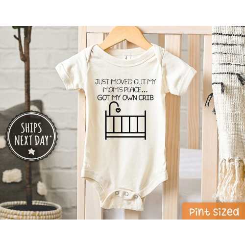 Just moved out My Moms Place Got my Own Crib Onesie® - Funny Baby Onesie® - Cute Crib Baby Onesie®