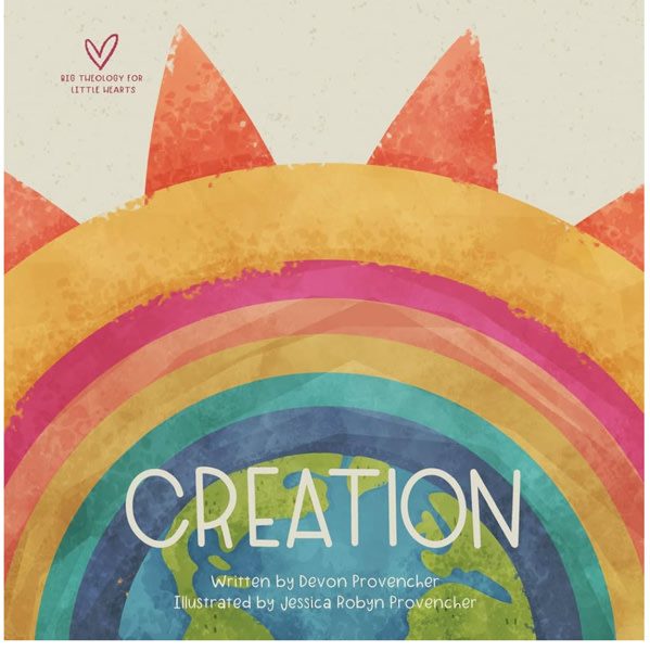 Creation (Big Theology for Little Hearts)