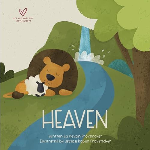 Heaven (Big Theology for Little Hearts) Board book – November 18, 2025