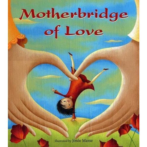 Motherbridge of Love Hardcover – September 1, 2007
