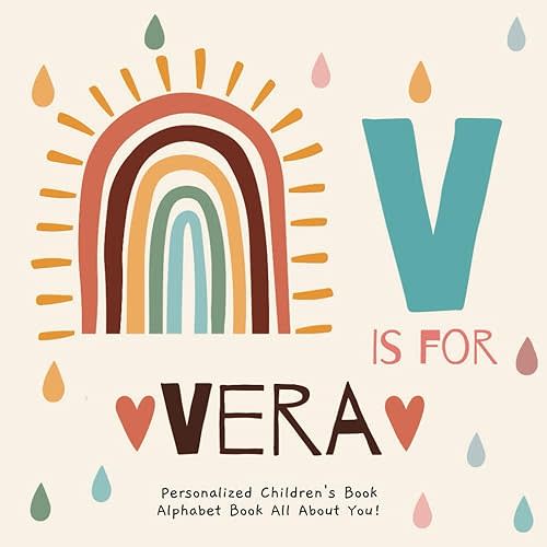V is for Vera: A Personalized Children's Book: An Alphabet Adventure All About You! Paperback – December 2, 2024