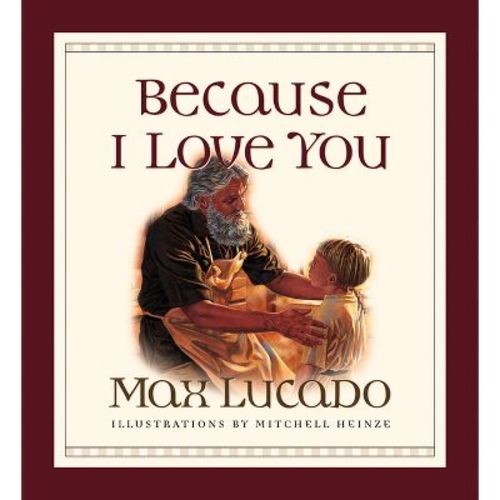 Because I Love You - By Max Lucado (board Book)
