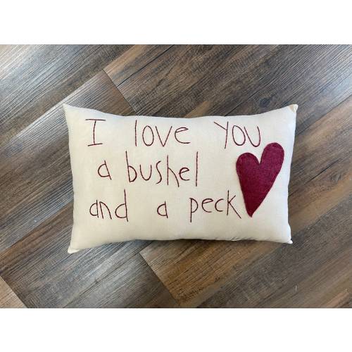 I Love You a Bushel and a Peck Handmade Pillow