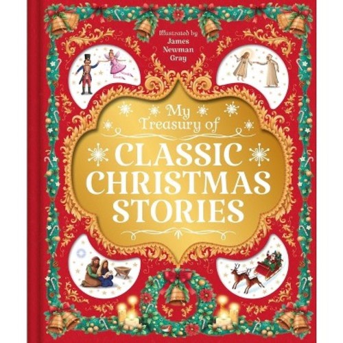My My Treasury of Classic Christmas Stories - by Igloobooks (Hardcover)