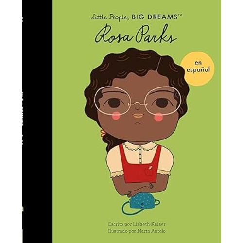 Rosa Parks (Spanish Edition) (Volume 7) (Little People, BIG DREAMS en Español, 7)