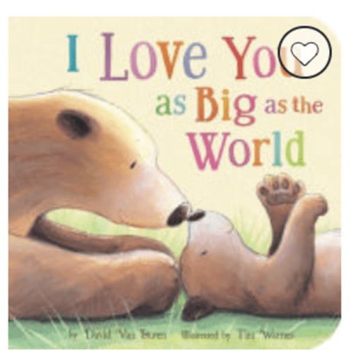 I Love You As Big As the World Boardbook