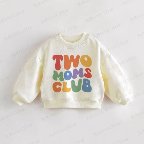 TWO MOMS CLUB Baby Toddler Sweatshirt