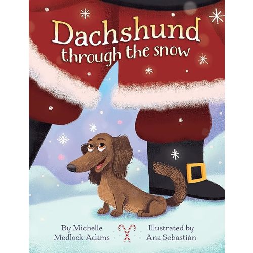 Dachshund Through The Snow Hardcover – Picture Book, October 10, 2021