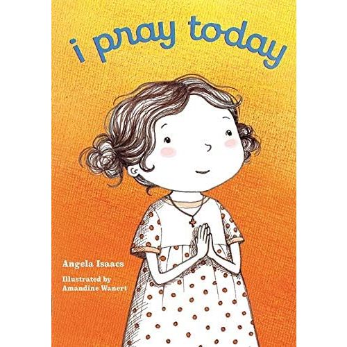 I Pray Today Board book – September 4, 2018