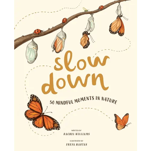 Slow Down: 50 Mindful Moments in Nature