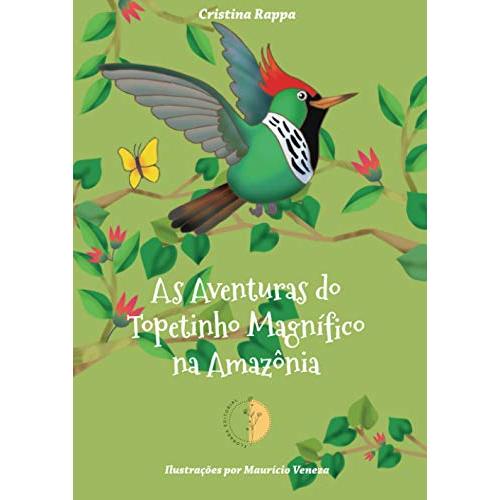 As aventuras do Topetinho Magnífico na Amazônia (Portuguese Edition)