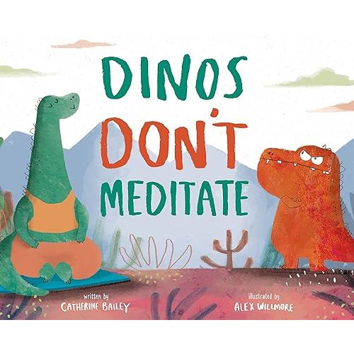 Dinos Don't Meditate Hardcover – Picture Book, March 14, 2023