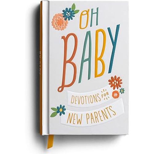 Oh, Baby! Devotions for New Parents