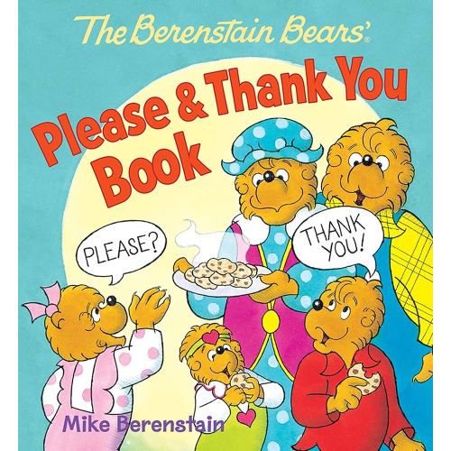The Berenstain Bears' Please & Thank You Book
