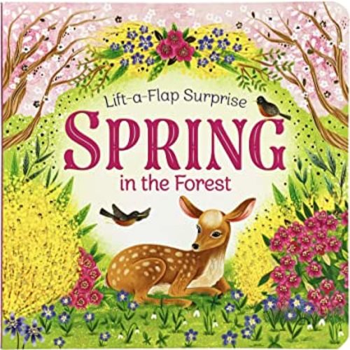 Spring In The Forest Deluxe Lift-a-Flap & Pop-Up Seasons Children's Board Book (Lift-a-flap Surprise)
