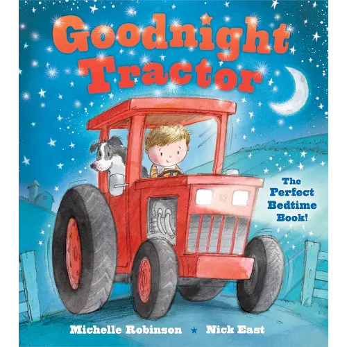 Goodnight Tractor: A Bedtime Baby Sleep Book for Fans of Farms, Construction Sites, and Things That Go! (Goodnight Series)