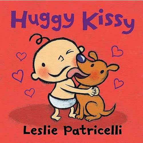 Huggy Kissy: Padded Board Book (A Sweet Story About the Many Ways Families Show Love for Babies and Toddlers) (Leslie Patricelli Board Books) Board book – Illustrated, November 12, 2019